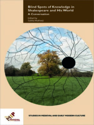 cover image of Blind Spots of Knowledge in Shakespeare and His World